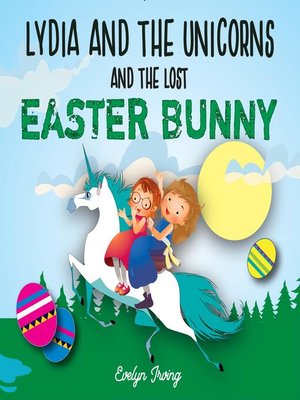 cover image of Lydia and the Unicorns and the Lost Easter Bunny
